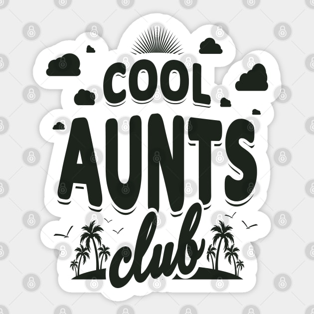 Cool Aunts Club Beach Black Sticker by JaussZ